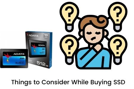 Things to Consider While Buying SSD