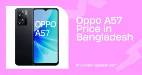 Oppo A57 Price in Bangladesh