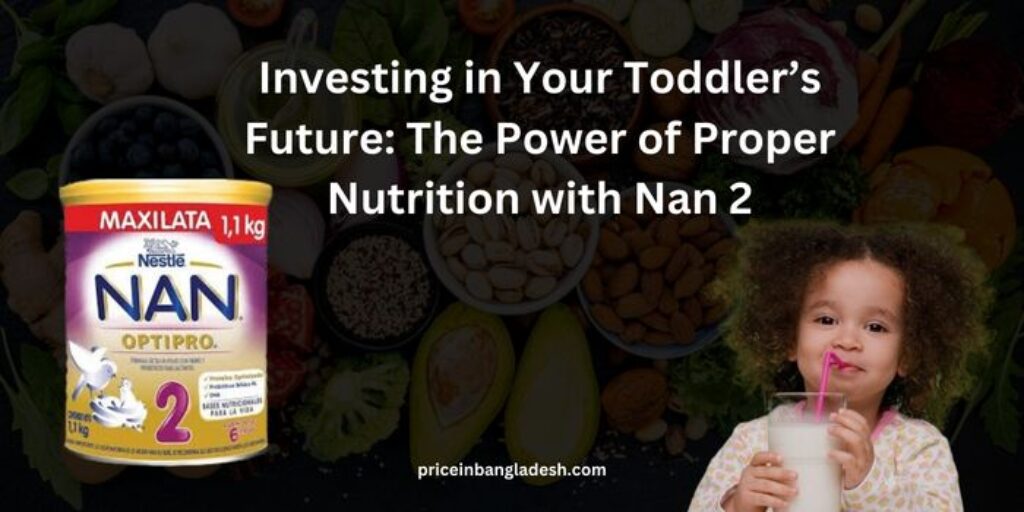 Proper Nutrition with Nan 2