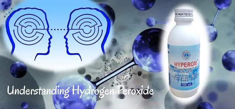 Understanding Hydrogen Peroxide