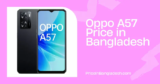 Oppo A57 Price in Bangladesh 4/64: You Need to Know